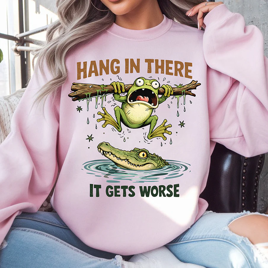 "Hang In There It Gets Worse" Frog DTF Transfer - Ready to Press - Image 2